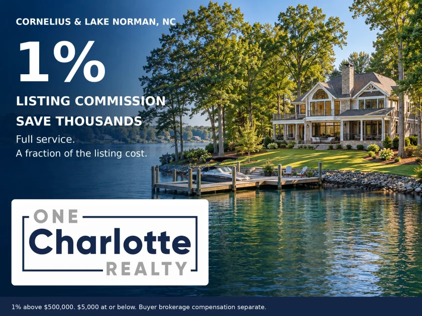 One Charlotte Realty 1% listing commission for Cornelius NC and Lake Norman home sellers, featuring a waterfront home